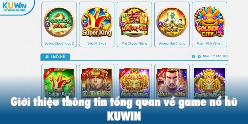 Giới thiệu thông tin tổng quan về game nổ hũ KUWIN