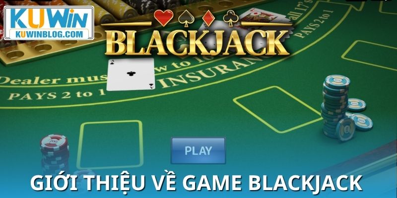 Điểm đặc biệt của blackjack tại sảnh cược trực tuyến